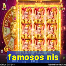 famosos nis